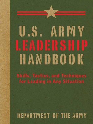 cover image of U.S. Army Leadership Handbook: Skills, Tactics, and Techniques for Leading in Any Situation
